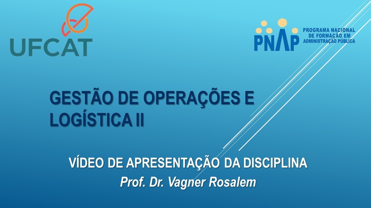 APRESENTAÇÃO DA DISCIPLINA - GESTÃO DE OPERAÇÕES E LOGÍSTICA