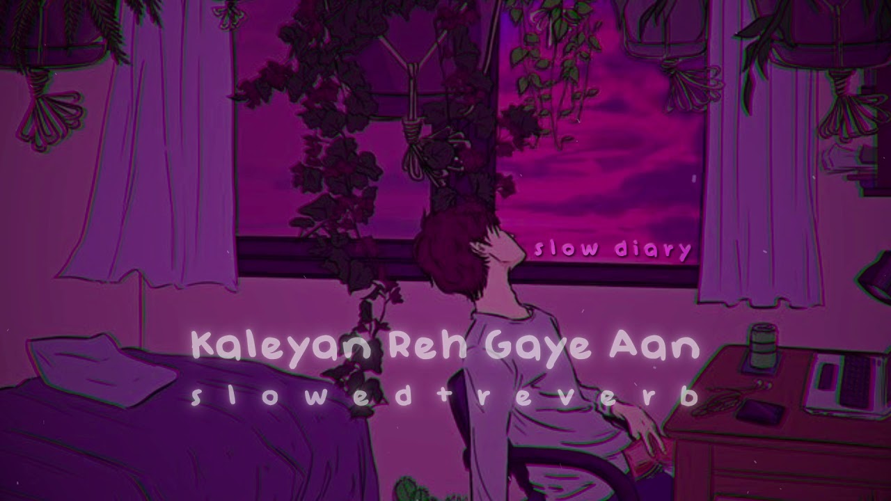 Kaleyan Reh Gaye Aan [slowed+reverb] - Sunny Brown | slow diary