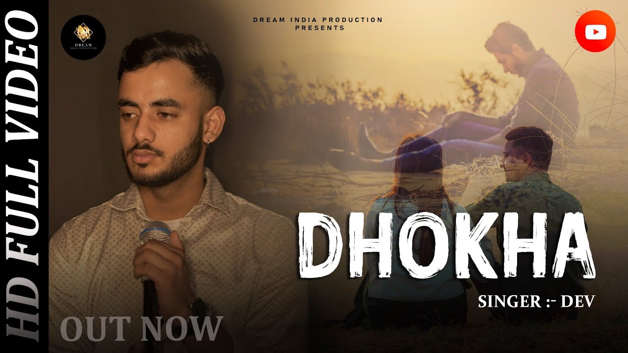 Dhokha | New Sad Song | Dev | Musical Raj | Manbhar | Dream India Production 2025