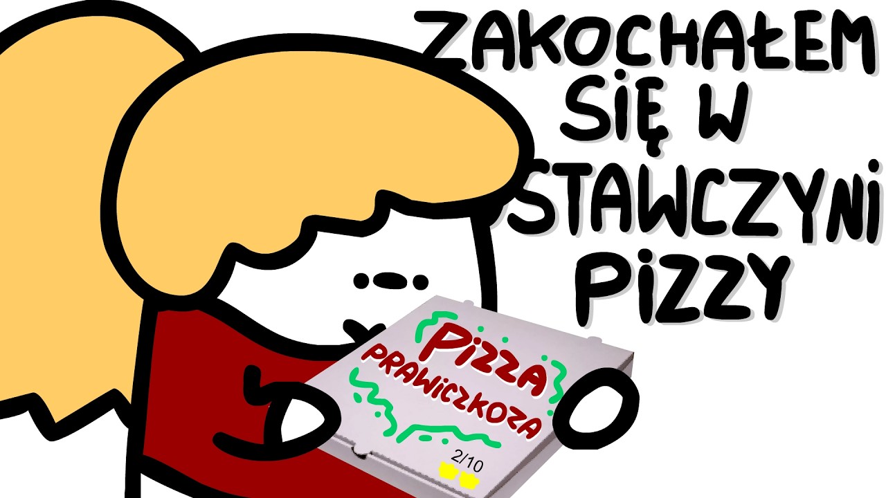 ZAKOCHAŁEM SIĘ W DOSTAWCZYNI PIZZY