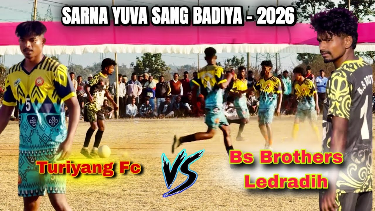 Quarter final | Bs Brothers Ledradih vs Turiyang Fc | Sarna Yuva Sang Badeya-2k26 