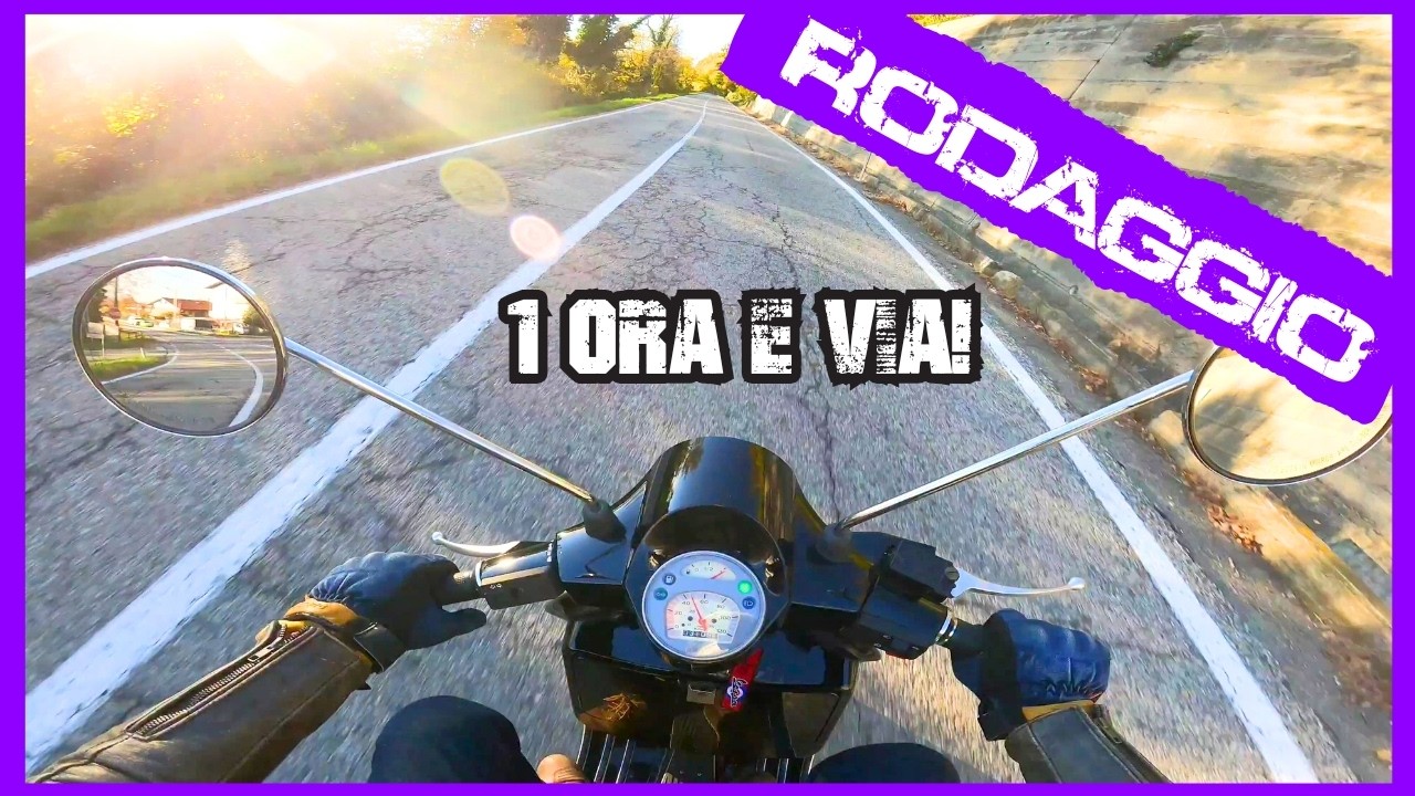 RODAGGIO VESPA al MOTORE nuovo 177cc, COME si fa?