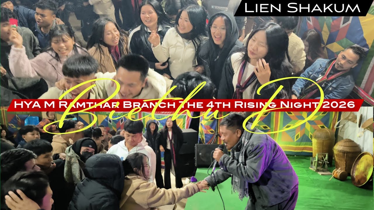 Ka Luongral el Sie & Biethu D - Lien Shakum | HYA M Ramthar Branch The 4th Rising Night 2026 