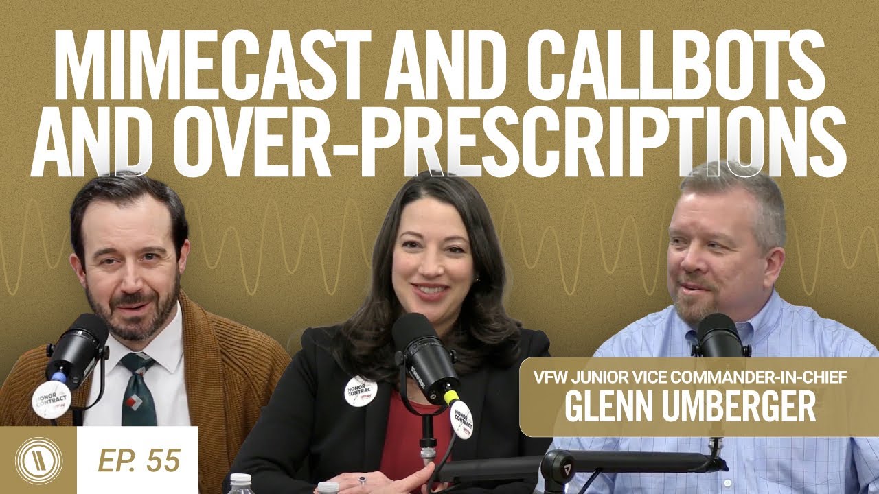 VFW Podcast Ep. 55: Mimecast and Callbots and Over-Prescriptions