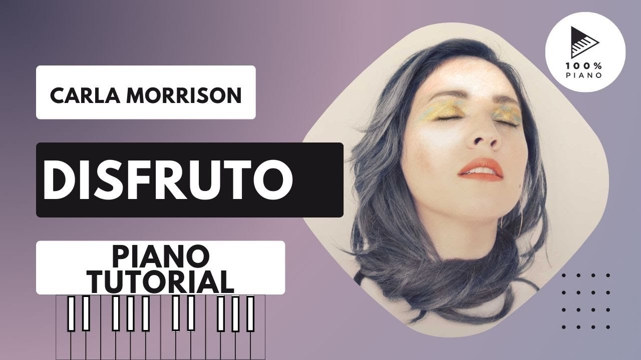 Disfruto - Carla Morrison (Piano Tutorial)