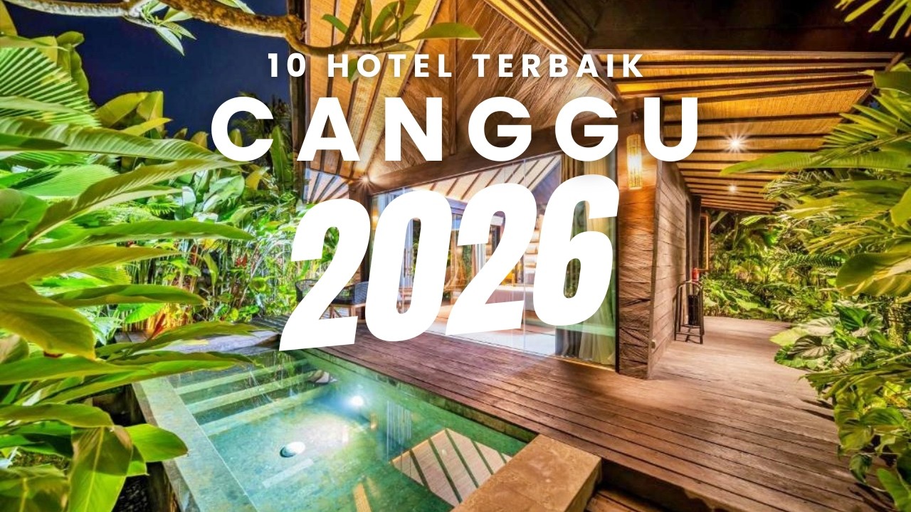 BARU!! 10 Rekomendasi HOTEL TERBAIK DI CANGGU 2026 - Liburan Sempurna Dengan Fasilitas Lengkap
