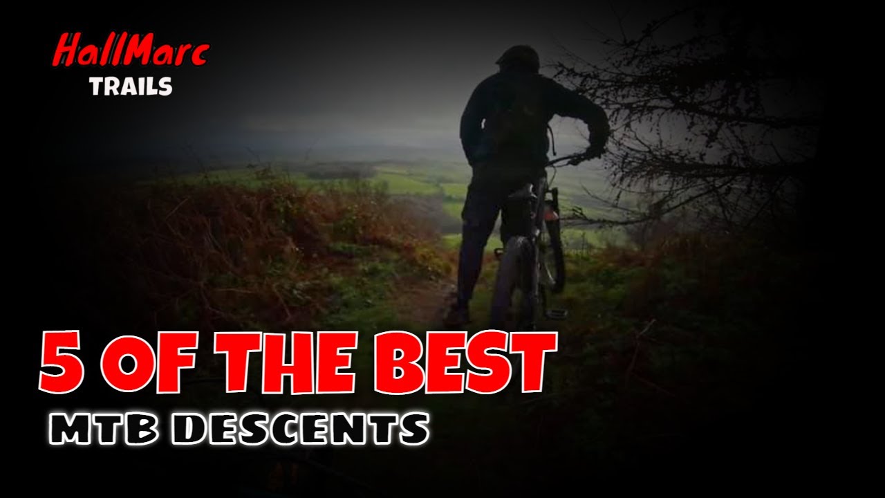 5 Of The Best - MTB Descents