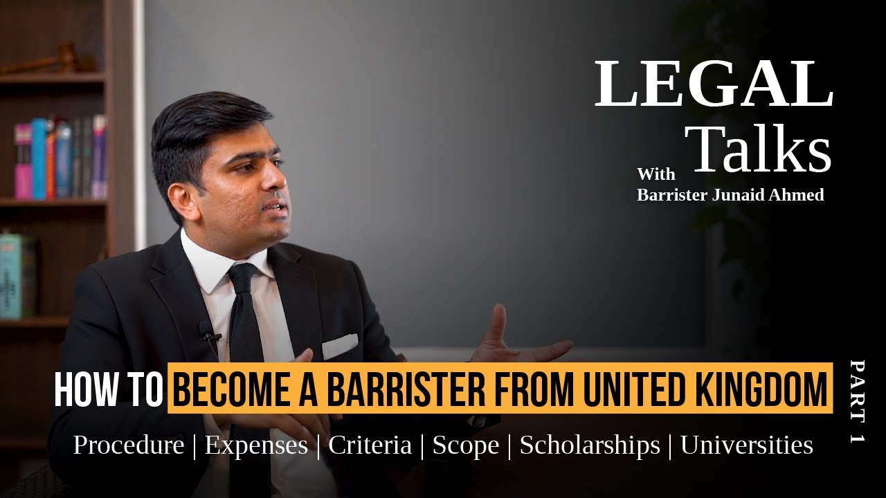 How To Become Barrister From United Kingdom Part 1/2 |The Legal Talks Ep 4 | Barrister Junaid Ahmed