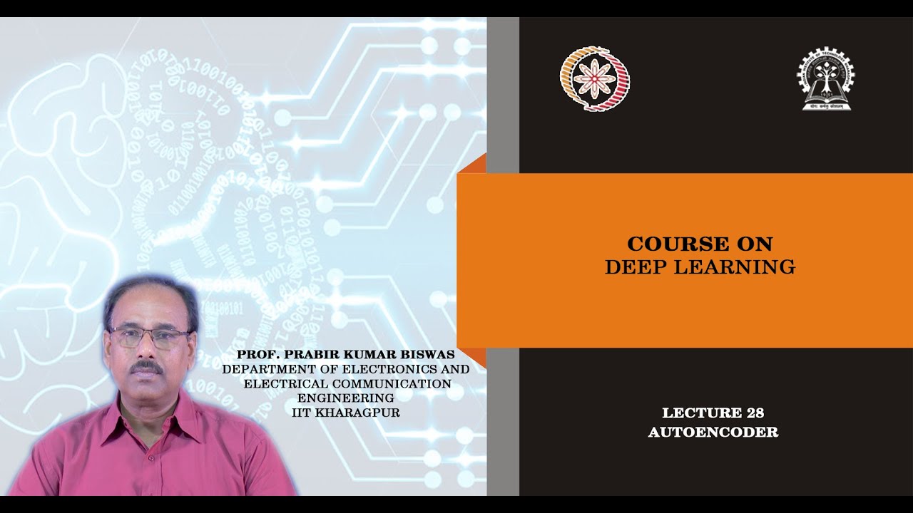 Lecture 28 : Autoencoder