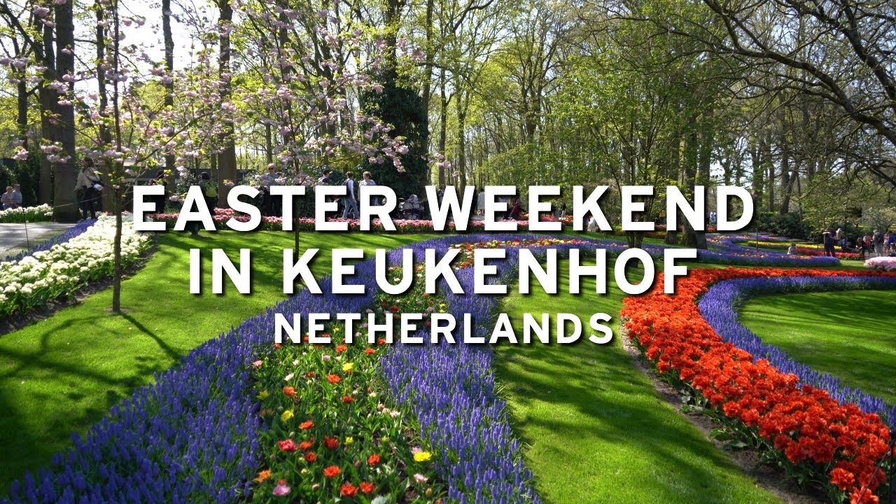 🇳🇱 Easter Weekend in Keukenhof - Netherlands  (4K)