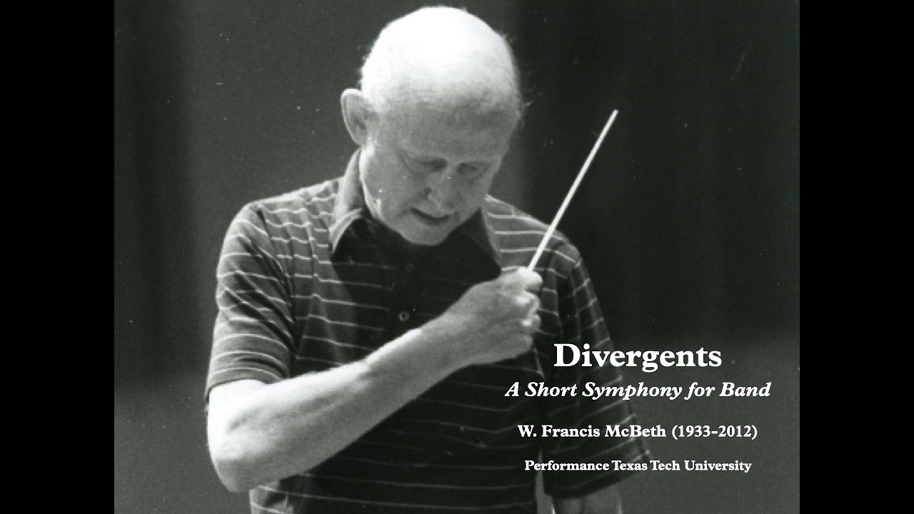 Divergents - A Short Symphony for Band by W. Francis McBeth (1933-2012)