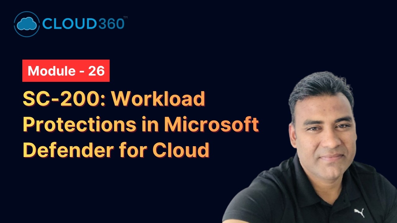 SC-200: Workload Protections in Microsoft Defender for Cloud