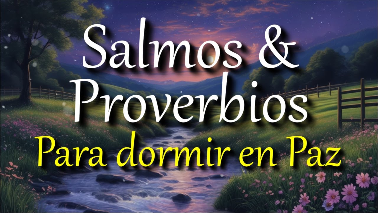 Salmos & Proverbios de la Biblia para dormir en Paz | Psalms & Proverbs audio Bible in Spanish