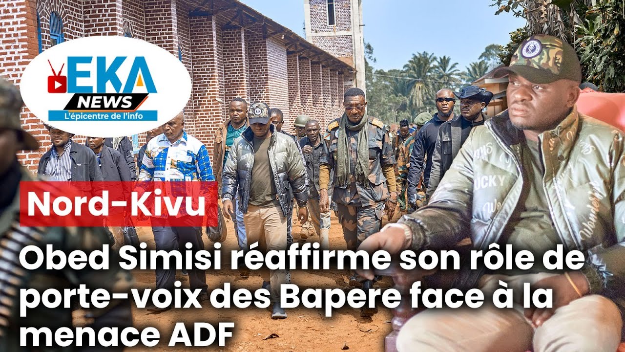 Nord-Kivu : Obed Simisi réaffirme son rôle de porte-voix des Bapere face à la menace ADF