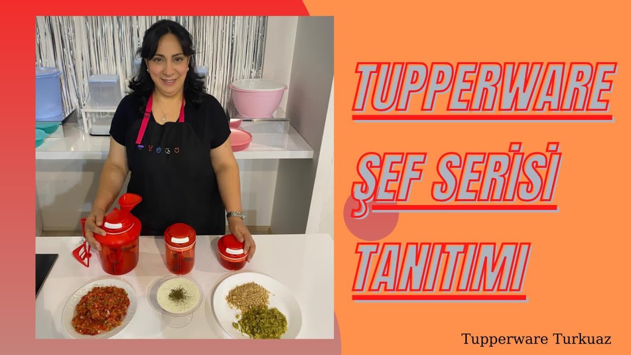 TUPPERWARE ŞEF SERİSİ TANITIM VE İNCELEME