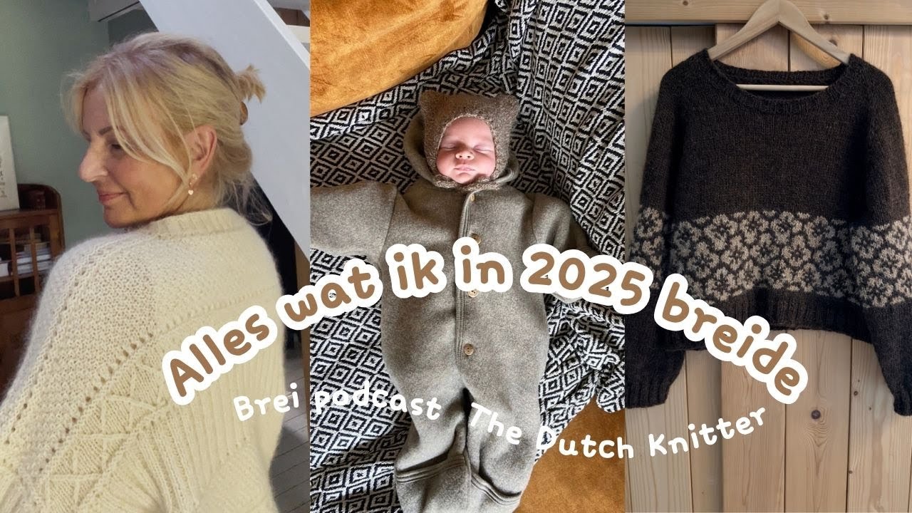 🇳🇱 The Dutch Knitter | Alles wat ik in 2025 breide en mijn eerlijke mening hierover