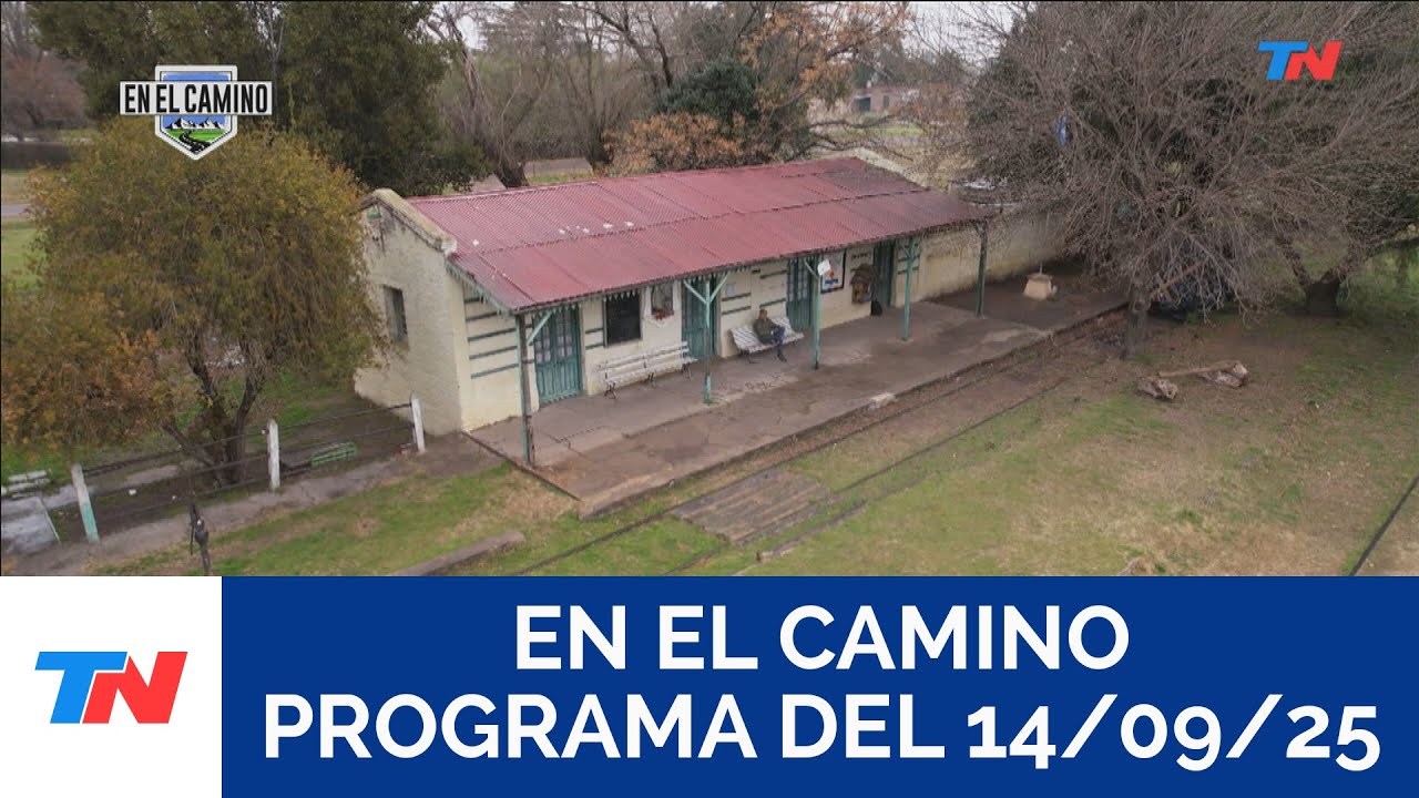 EN EL CAMINO I Villa Ruiz (Programa completo del 14/09/2025)