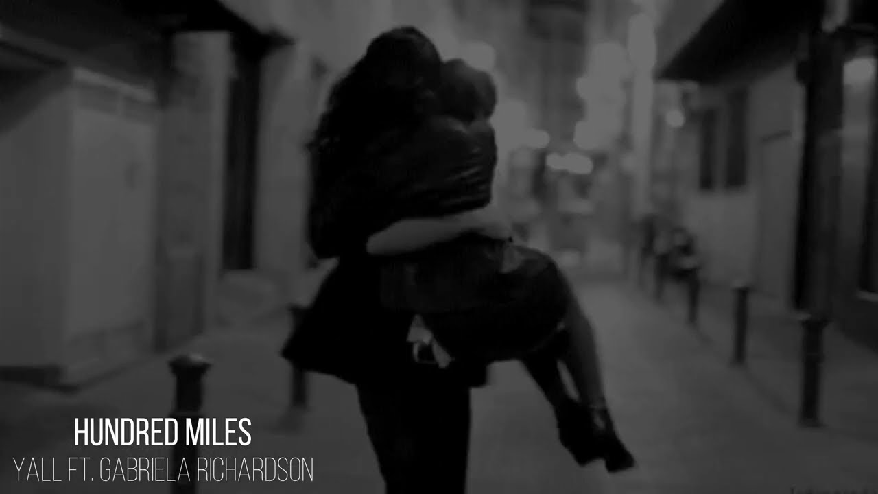 Hundred Miles - Yall ft. Gabriela Richardson /Slowed + Reverb/ 1 hora