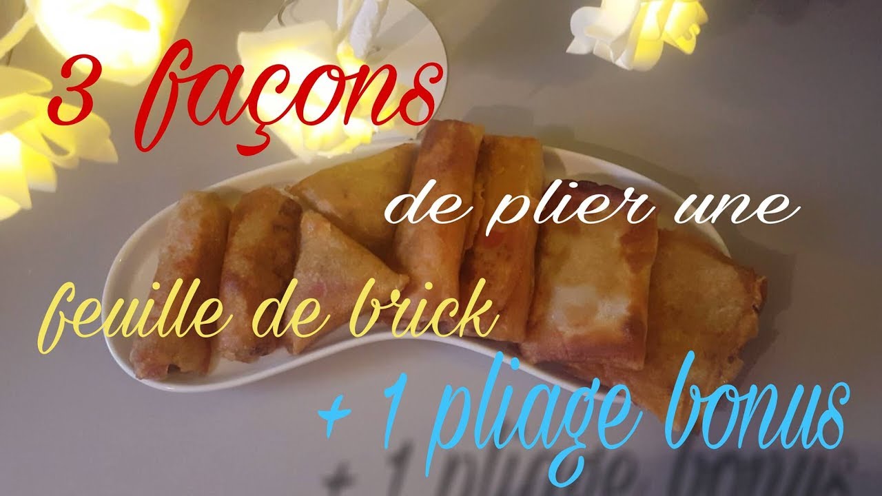 3 façons de plier une feuilles de brick + 1 pliage en bonus
