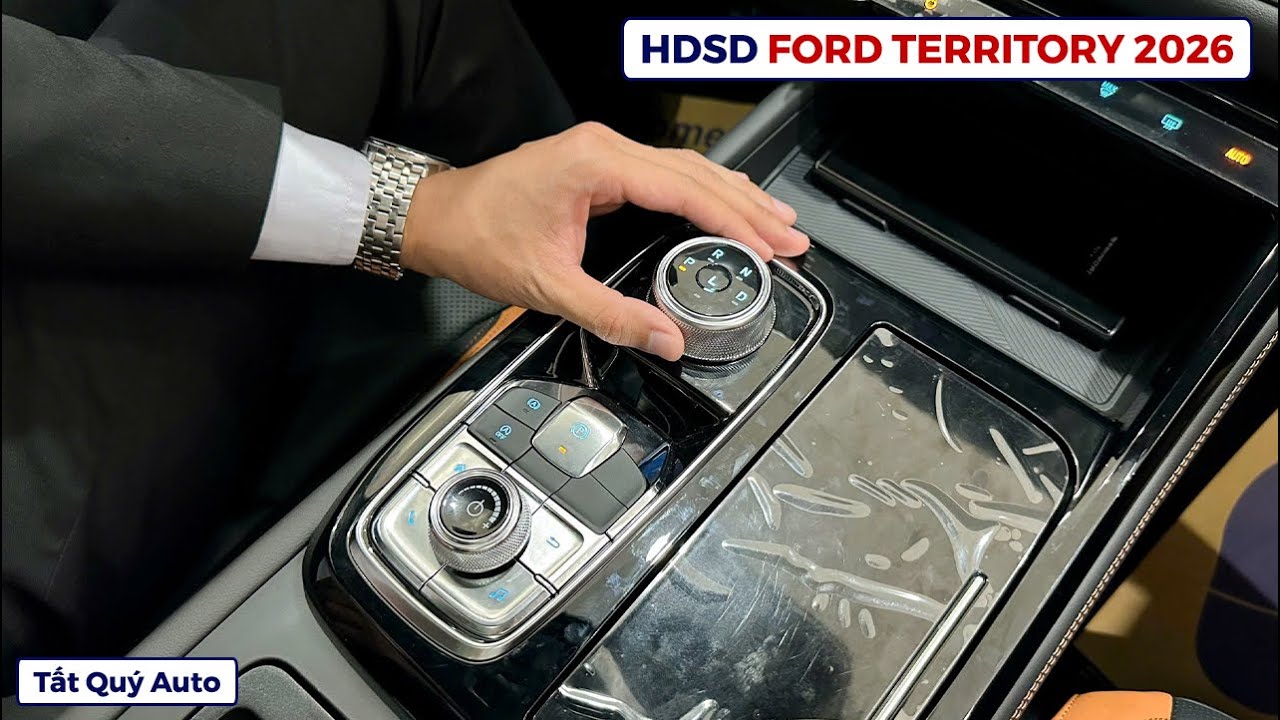 Hướng dẫn sử dụng Ford Territory 2026 phần cần chuyển số điện tử | Bán trả góp Ford Territory 2026