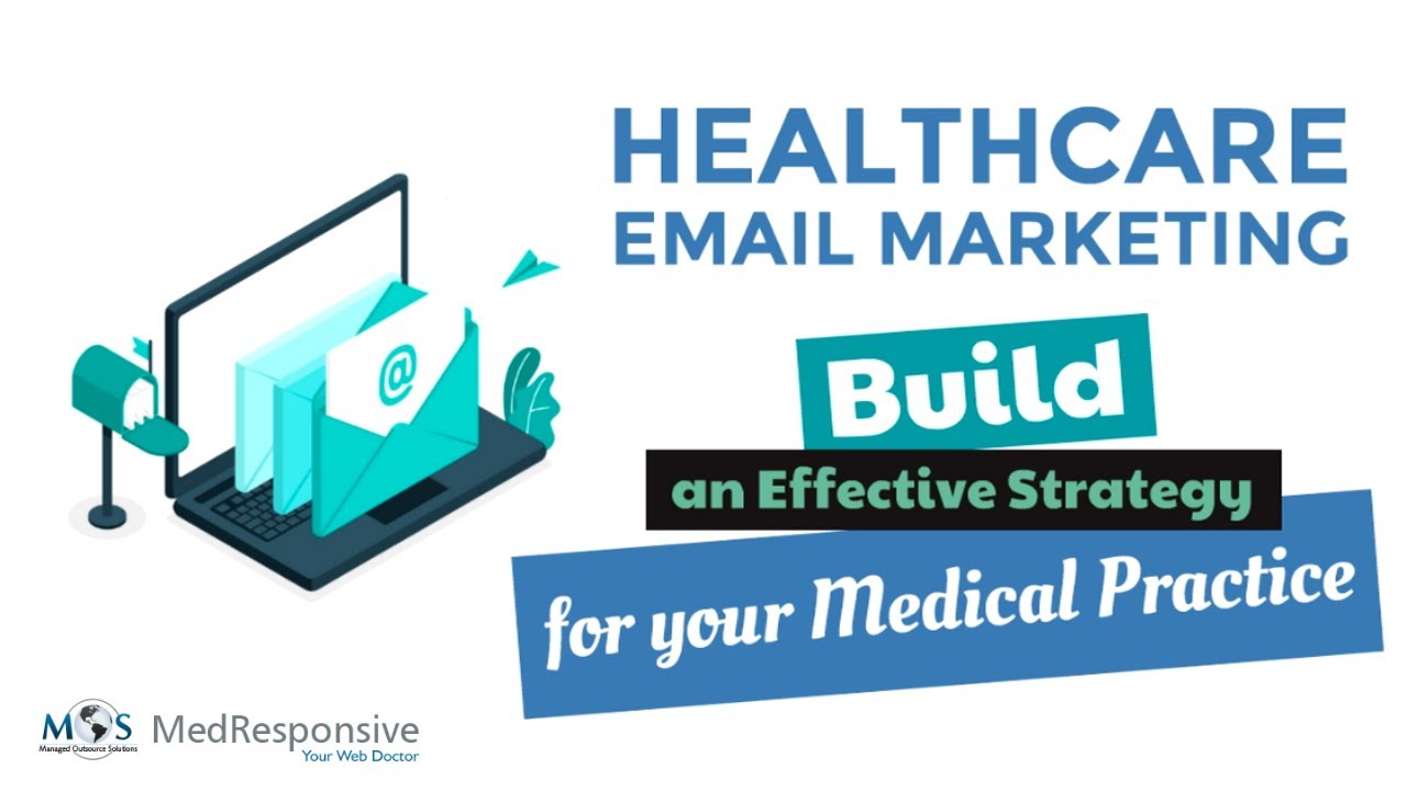 Build an Effective Strategy for Healthcare Email Marketing