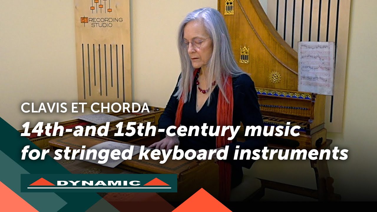 CLAVIS ET CHORDA, 14th- and 15th-century music for stringed keyboard instruments
