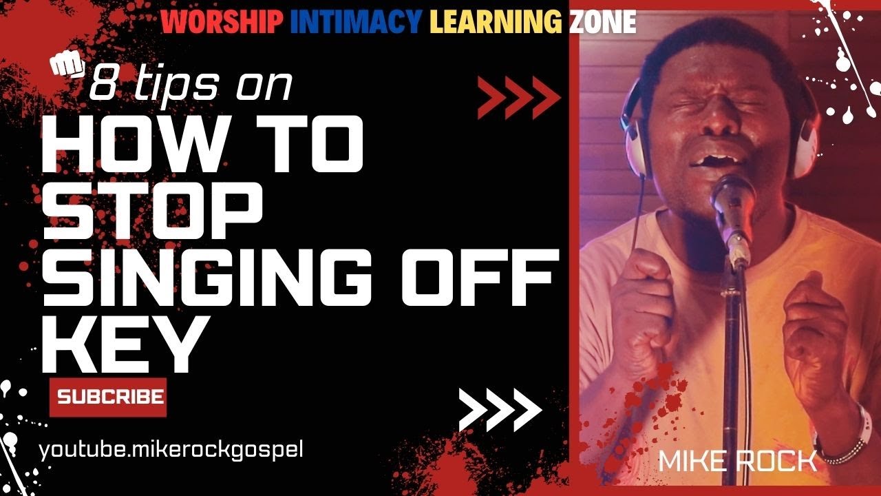 8 TIPS ON HOW TO STOP SINGING OFF-KEY