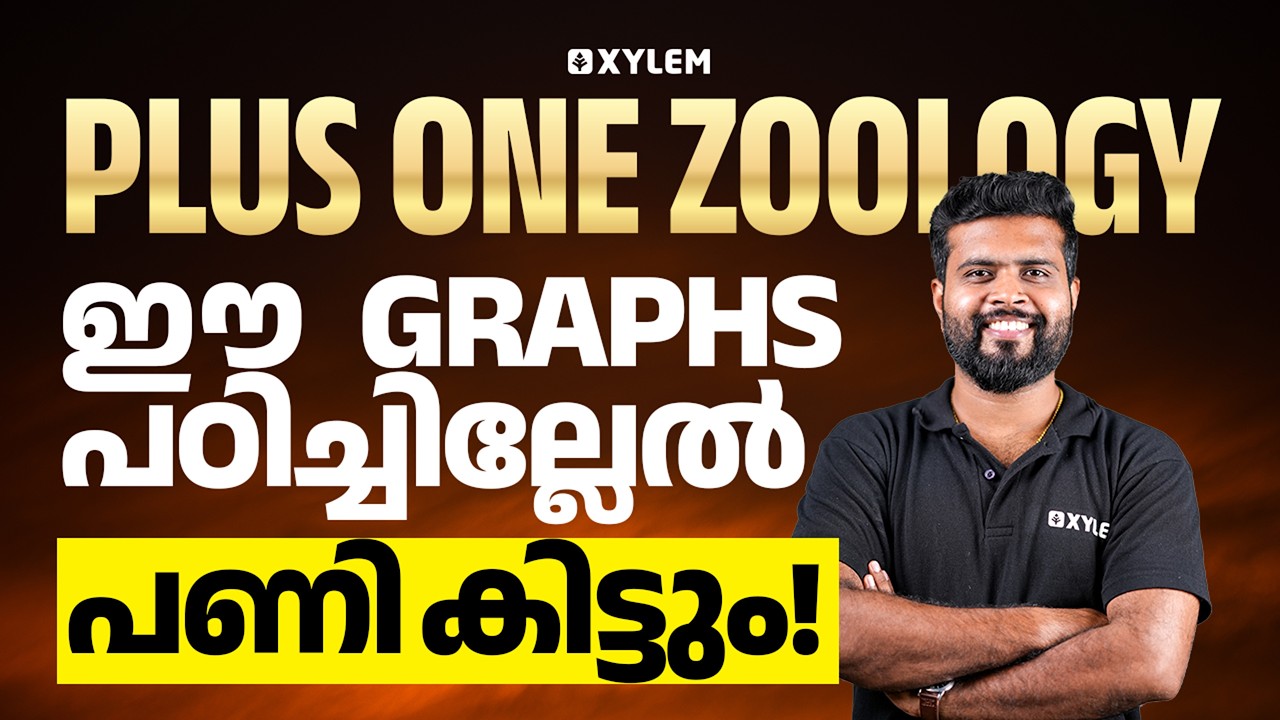 Plus One Zoology | ഈ Graphs പഠിച്ചില്ലേൽ പണി കിട്ടും | Xylem Plus One