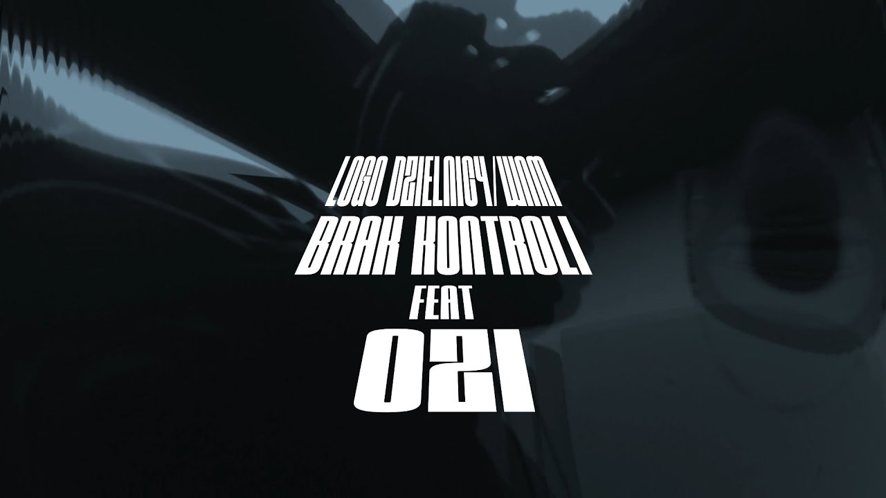 LOGO DZIELNICY/WNM Feat. Ozi - BRAK KONTROLI (OFFICIAL VIDEO)