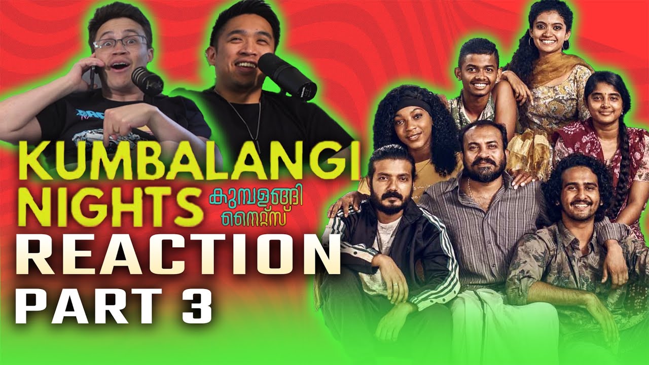 Kumbalangi Nights Reaction + Review (Part 3/3) - Another Malayalam Gem