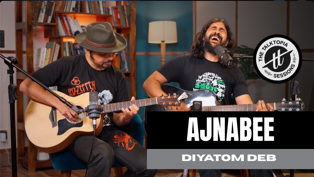 Ajnabee – Diyatom Deb | Live at The Talktopia Sessions