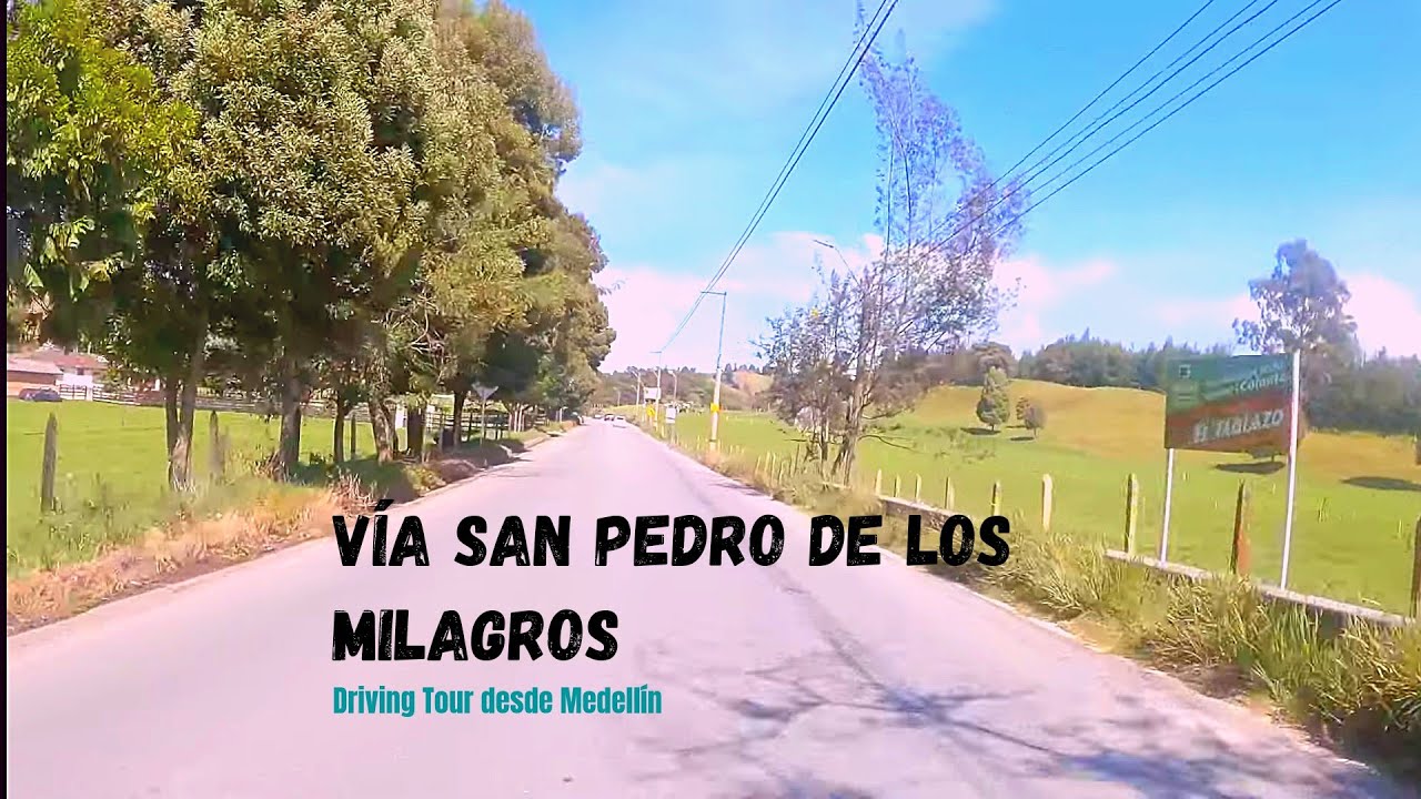 4KAntioquia Vía Medellín a San Pedro de los Milagros, vía San Felix 🇨🇴 Sin Destino