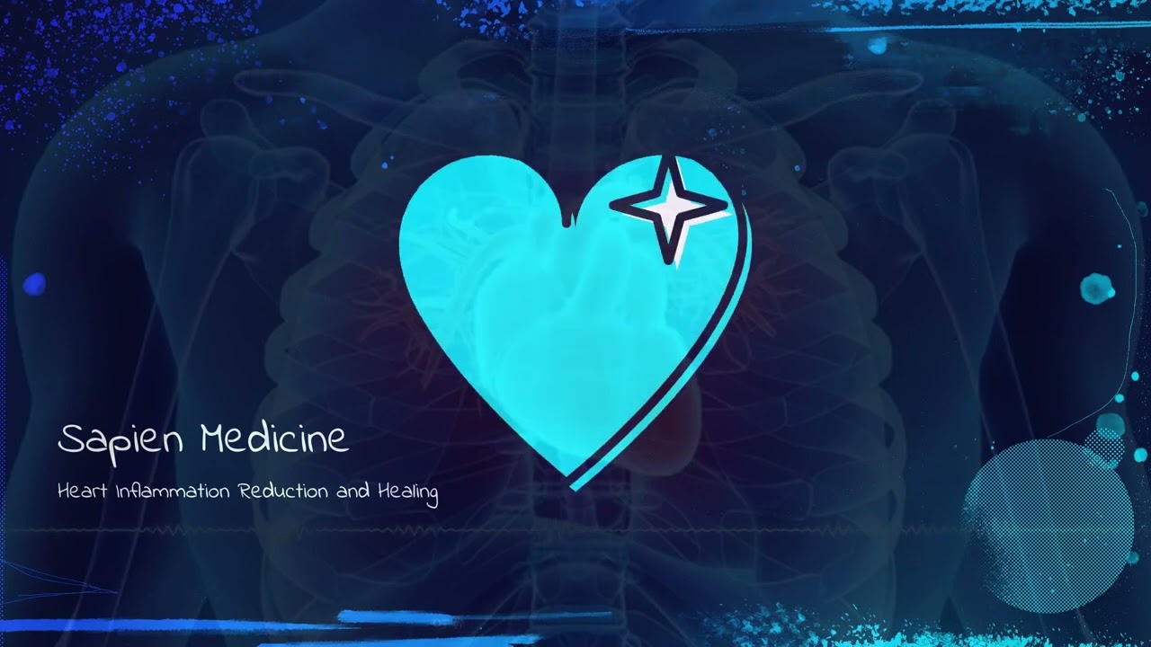 Heart Inflammation Reduction and Healing by Sapien Medicine