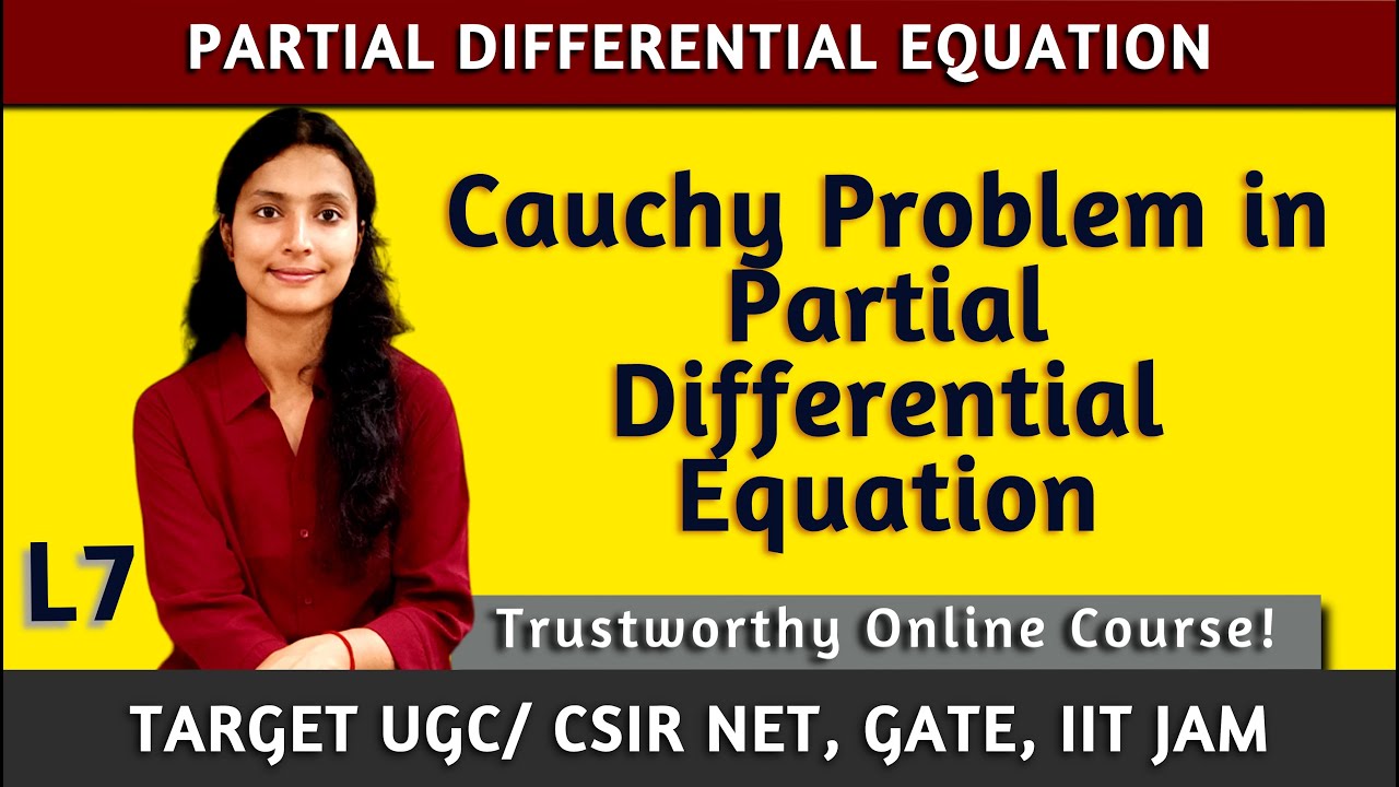 Cauchy Problem in Partial Differential Equation L7 | CSIR NET, JAM, GATE, UPSC Optional Maths |