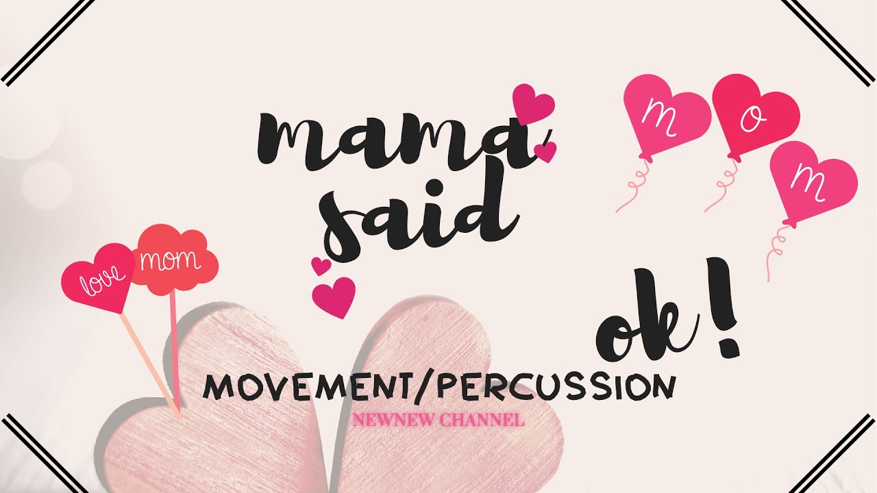 movement and percussion , body percussion play along │ Mama said mother day activities
