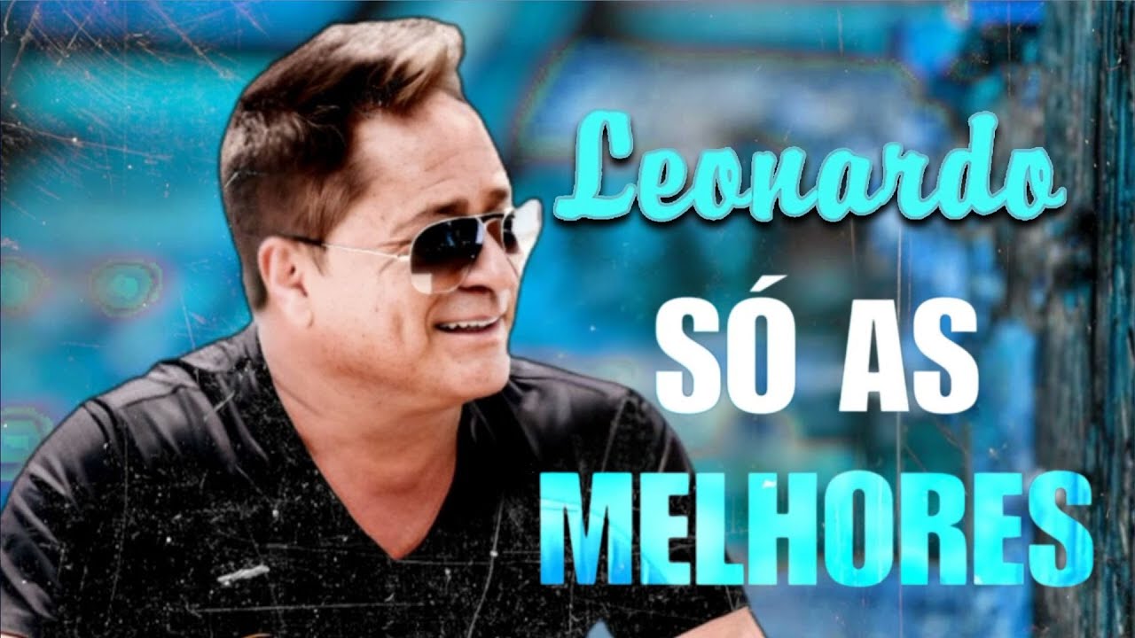 Leandro e Leonardo As Melhores Antigas