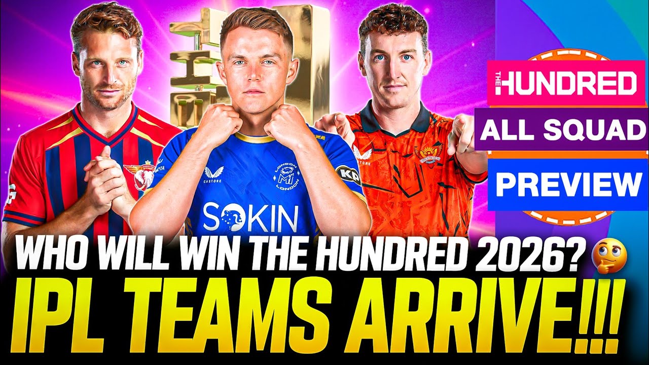 THE HUNDRED 2026 PREVIEW 🔥 All Teams Squad Analysis & Best XI Revealed | Mens Hundred 2026
