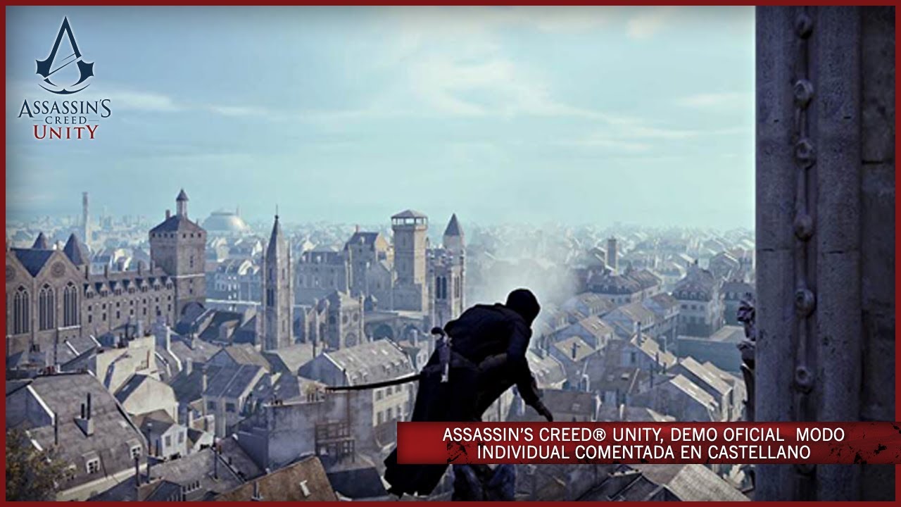 Assassin's Creed Unity, DEMO oficial  MODO INDIVIDUAL comentada en Castellano.  (ES)