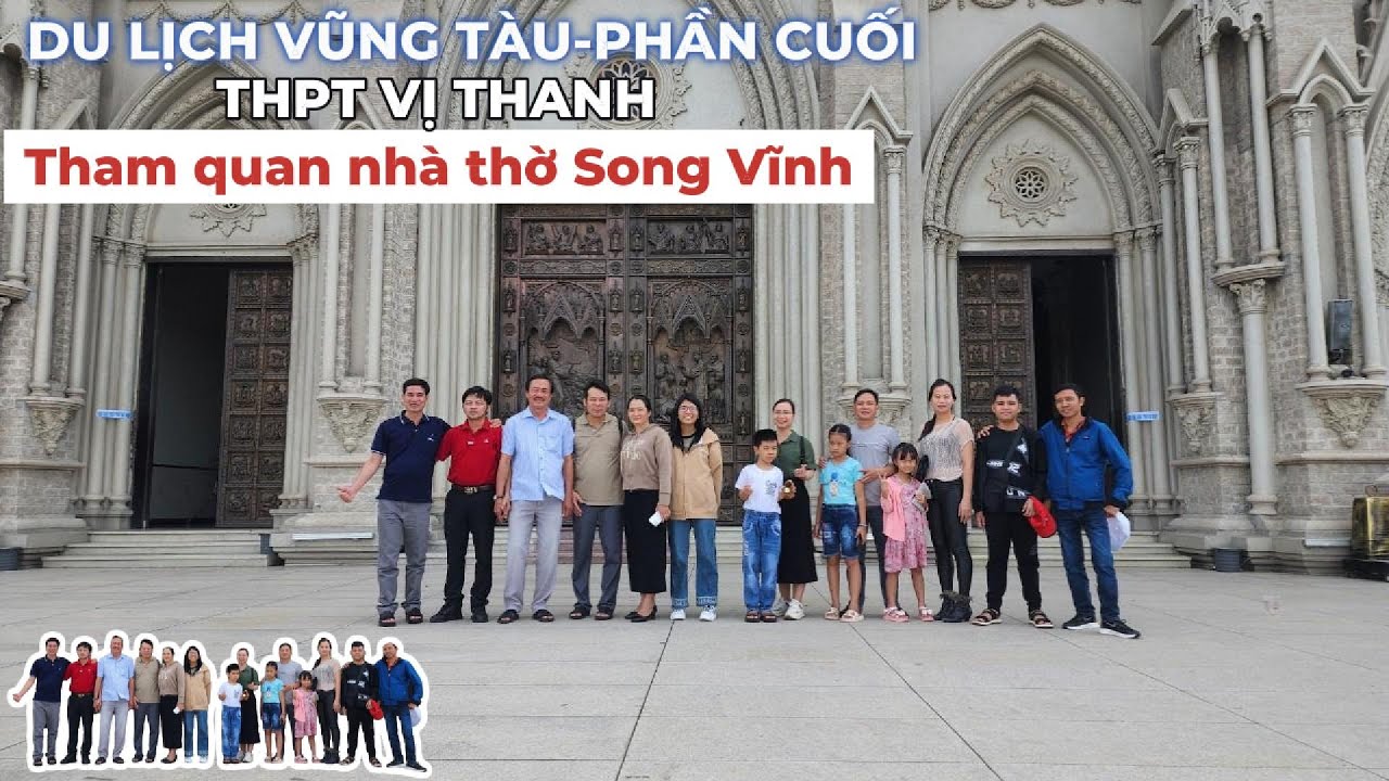 Tham Quan Nhà Thờ Song Vĩnh Năm 2024 | THPT Vị Thanh