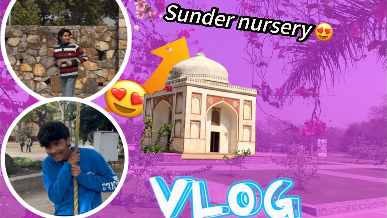 Bansera❌ sunder nursery✅ crazy vlog😍