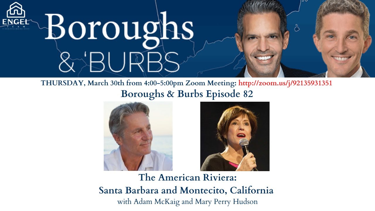 Boroughs & Burbs 82 || Santa Barbara and Montecito, CA with Adam McKaig and Mary Perry Hudson