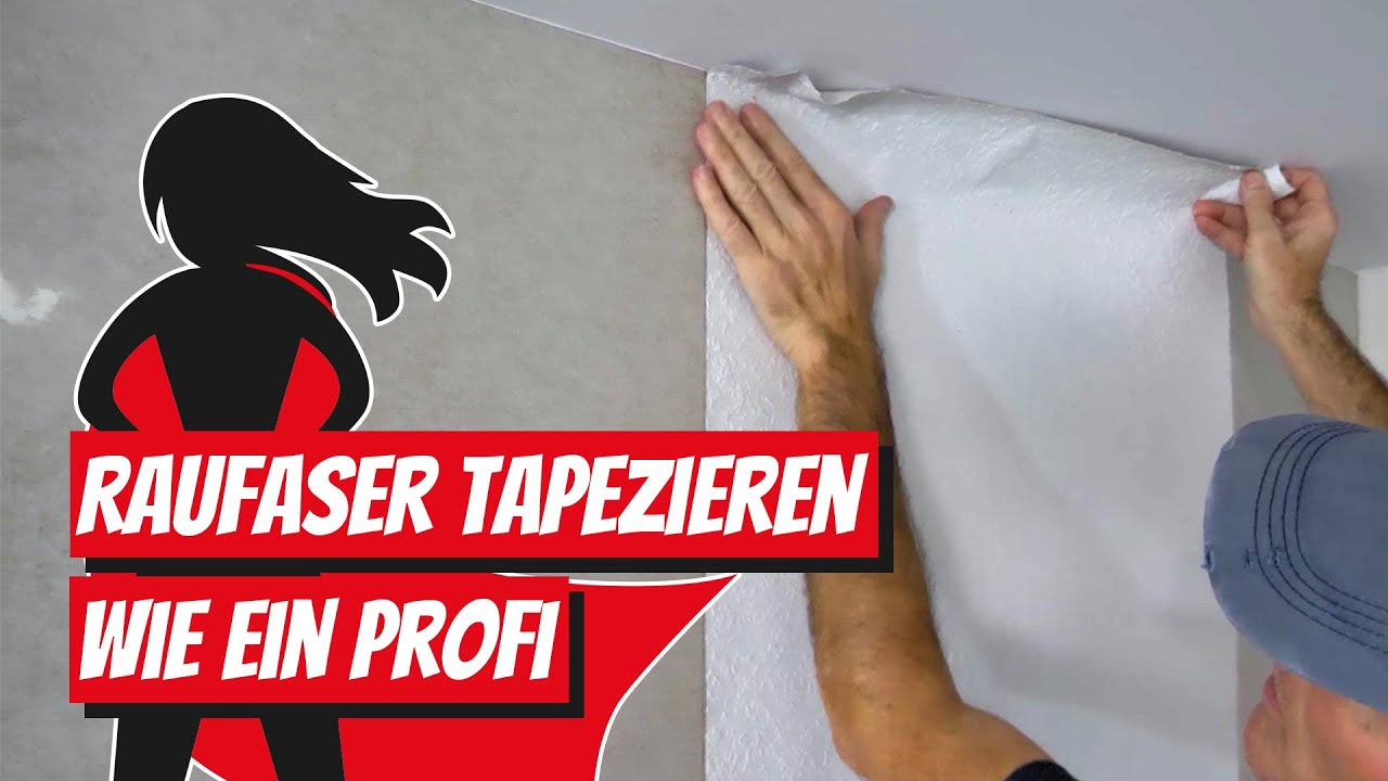 Raufasertapete tapezieren wie ein Profi - Schritt für Schritt
