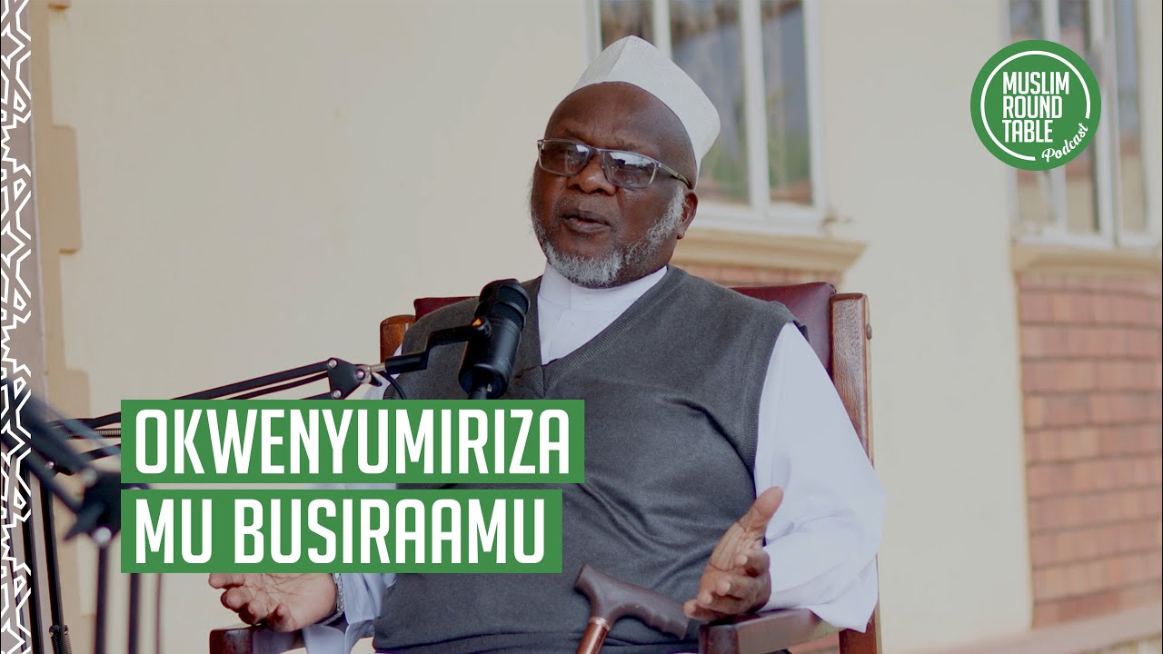 OKWENYUMIRIZA MUBUSIRAAMU  | Sheikh Hussein Rajab Kakooza