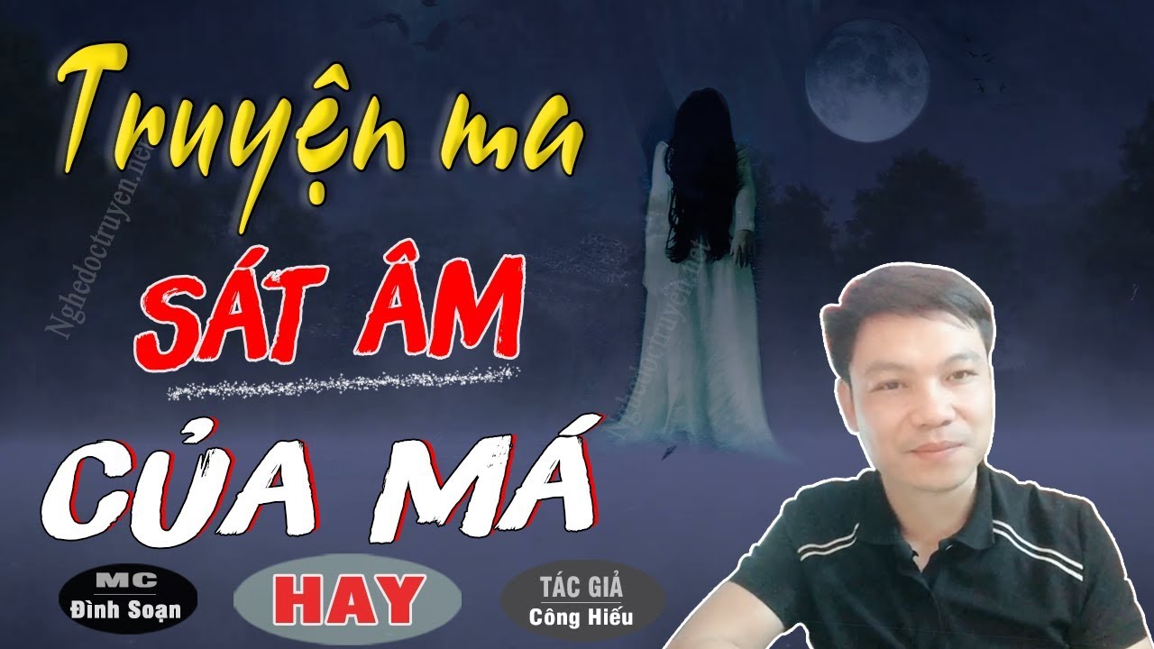 [HÃI LẮM] SÁT ÂM CỦA MÁ - Truyện Ma Có Thật Đình Soạn Kể Mà Hãi
