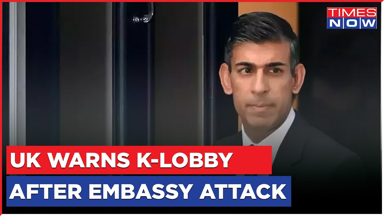 UK Warns Khalistan-Lobby After London Embassy Attack, Assures India Of Safety | Latest | World News