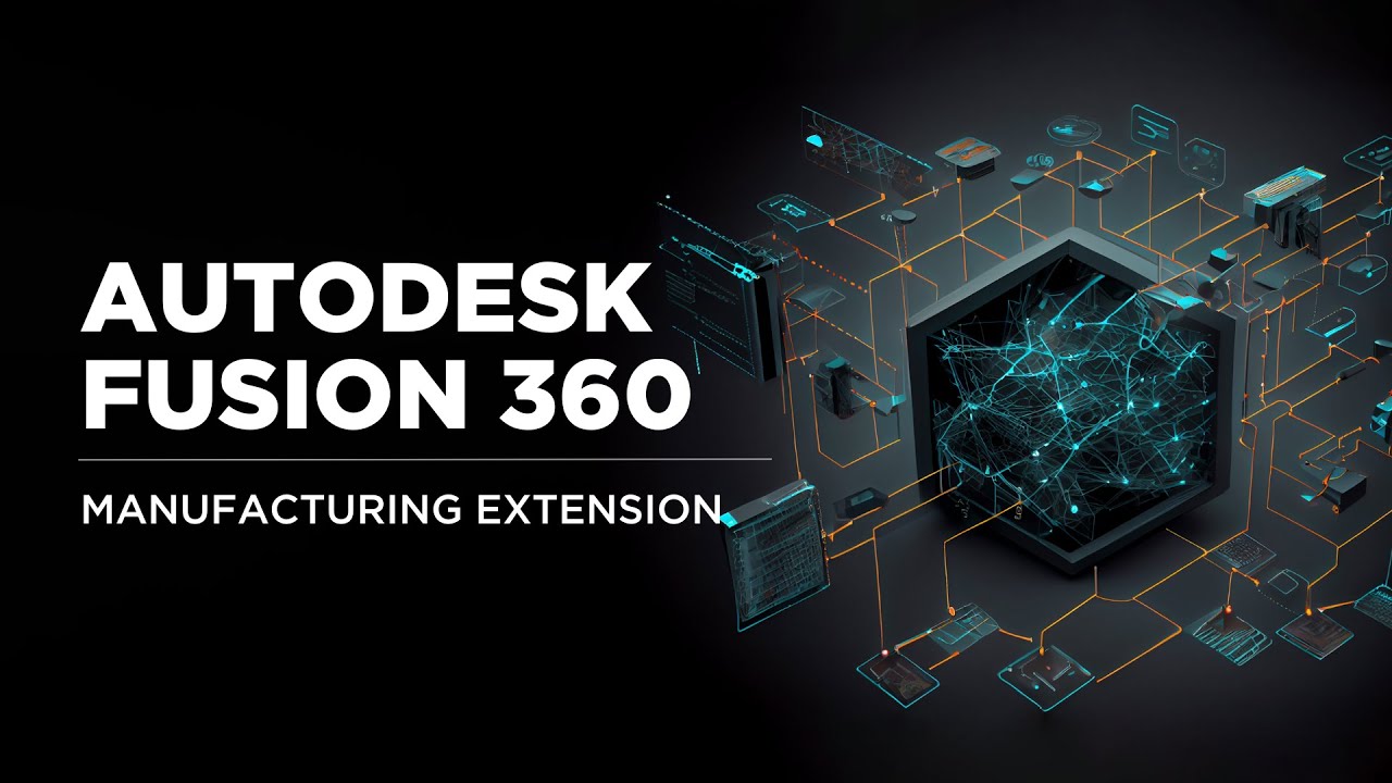 Autodesk Fusion 360 Manufacturing Extension