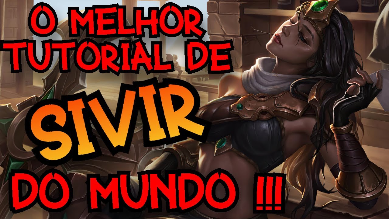 O MELHOR TUTORIAL DE SIVIR DO MUNDO !!!!  ENTENDA A CAMPEÃ DE VERDADE !!!!   DEFINITIVAMENTE !!!!