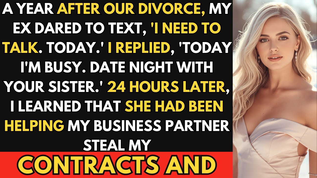 A Year After Our Divorce, My Ex Dared To Text, 'I Need To Talk. Today.' I Replied, 'Today I'm Busy