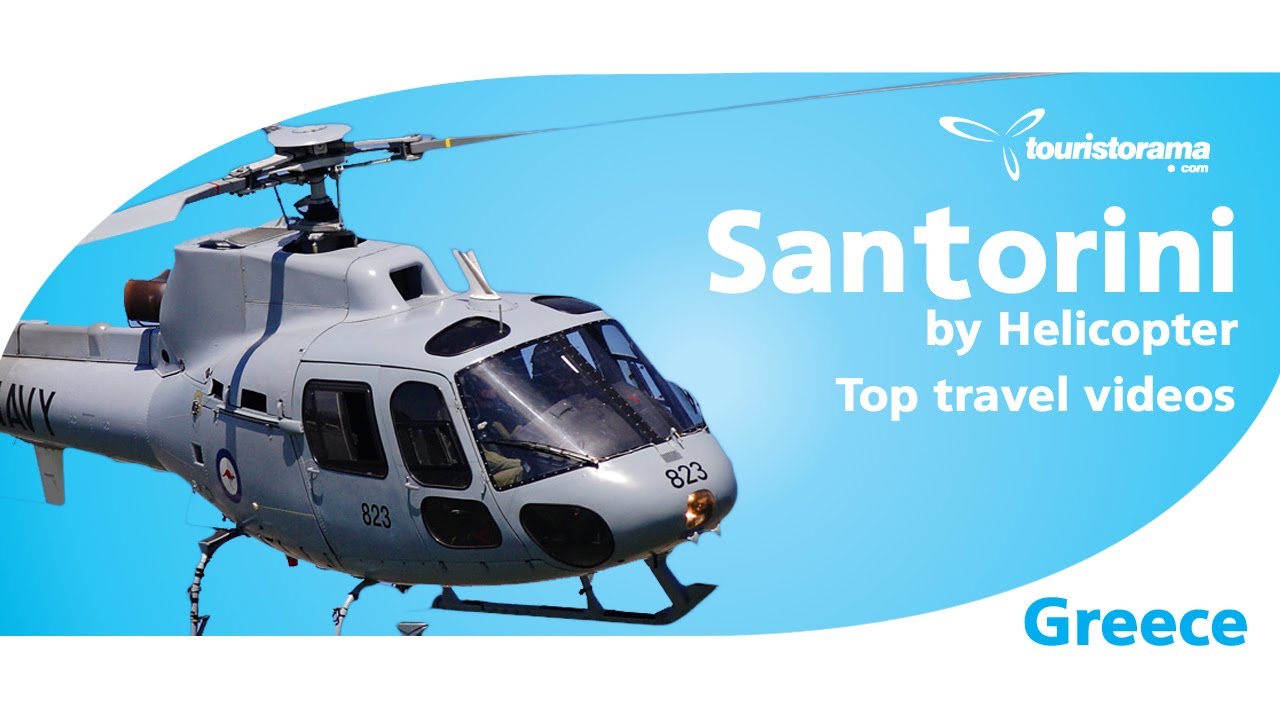 SANTORINI by Helicopter ΣΑΝΤΟΡΙΝΗ από ελικόπτερο by www.touristorama.com