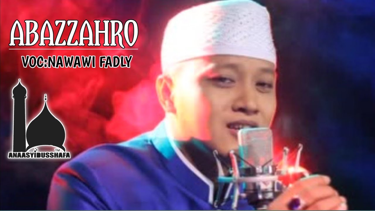 Anaasyidusshafa abazzahro nawawi fadly